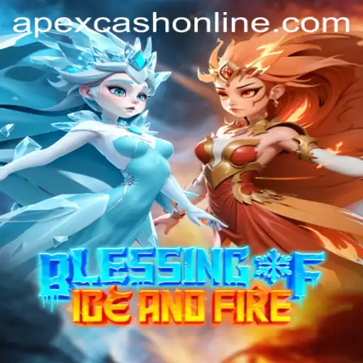 Explore the Enchanting World of Blessing of Ice and Fire and the Power of ApexCash
